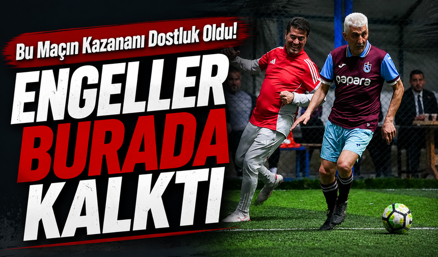 Ahmet Kaya Engelli Bireylerle Sahaya Çıktı! Trabzon’daki Maç Duygulandırdı