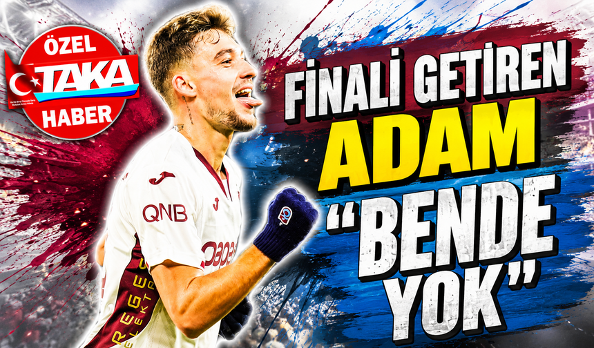 Trabzonspor’da Muçi Fırtınası! Finali Getiren Adam Oldu. Kariyerinin Zirvesine Çıktı