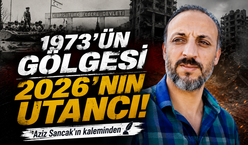 1973’ün Gölgesi 2026’nın Utancı!