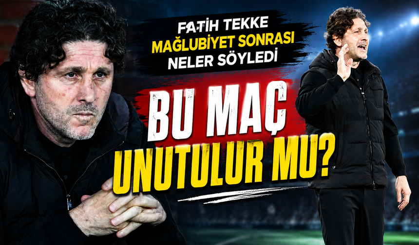 Fatih Tekke Gençlerbirliği Yenilgisi Sonrası Sessizliğini Bozdu