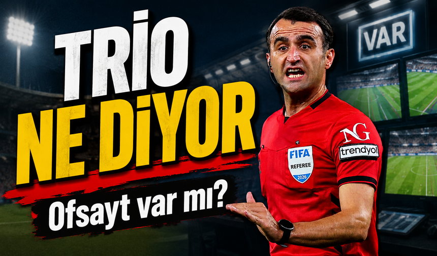 Trio’dan Trabzonspor Maçı Yorumu: “Onuachu Pozisyonu Net Ofsayt”