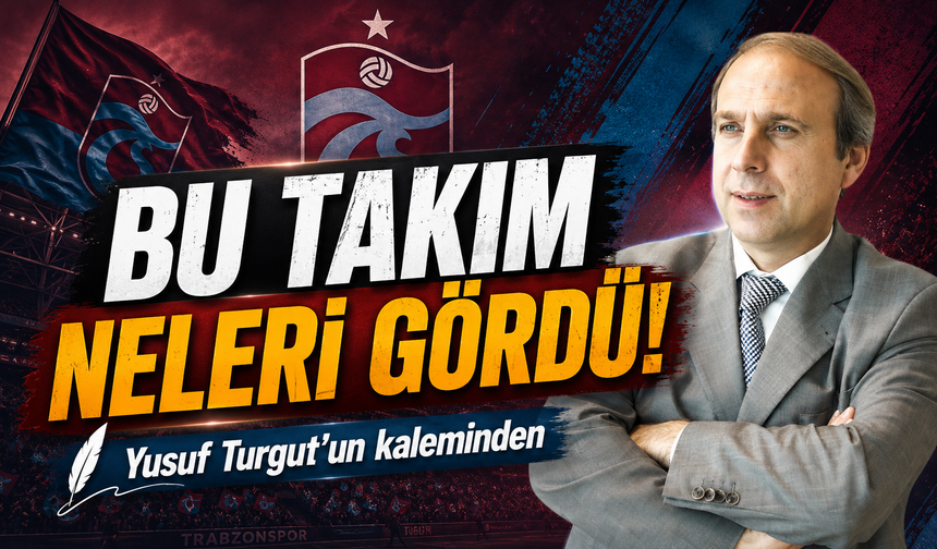 Bu Takım Neleri Gördü!