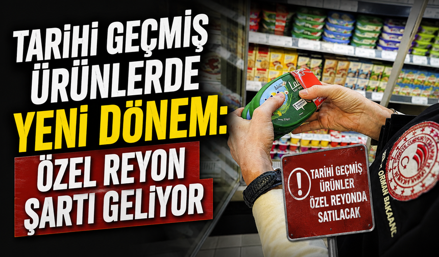 Tarihi Geçmiş Ürünlerde Yeni Dönem Başlıyor