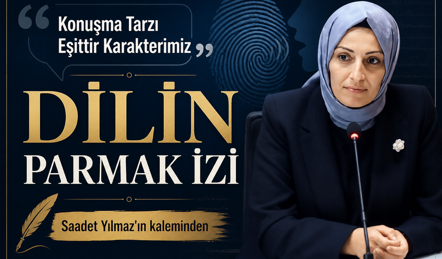 Konuşma Tarzı Eşittir Karakterimiz Dilin Parmak İzi