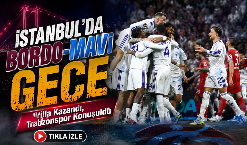 UEFA Avrupa Kupası finalinde Aston Villa kazandı, Trabzonspor anısı yeniden gündem oldu