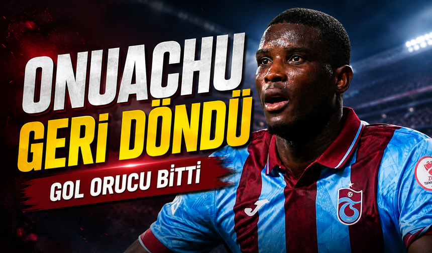 Trabzonspor’un Nijeryalı Golcüsü Onuachu Finalde Sessizliğini Bozdu