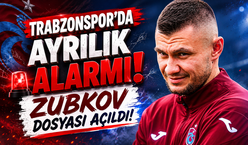 Zubkov Trabzonspor’dan Ayrılık İçin Resmi Teklif Getirmek Zorunda