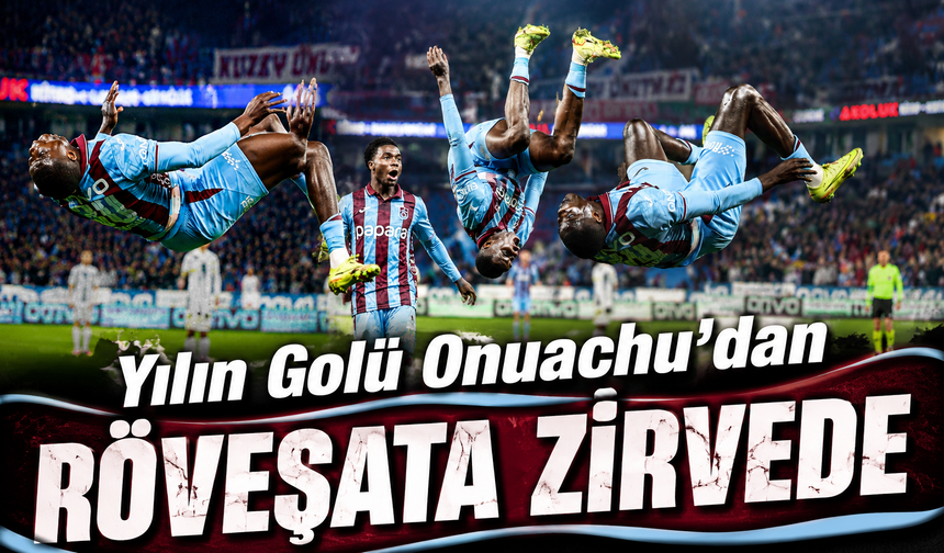 Paul Onuachu’nun Fatih Karagümrük’e Attığı Röveşata Yılın Golü Seçildi
