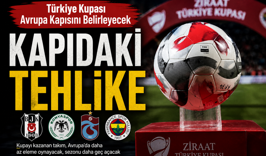 Türkiye Kupası Avrupa Kapısını Belirleyecek. Fırtına Avrupa Yolunda Kritik Virajda