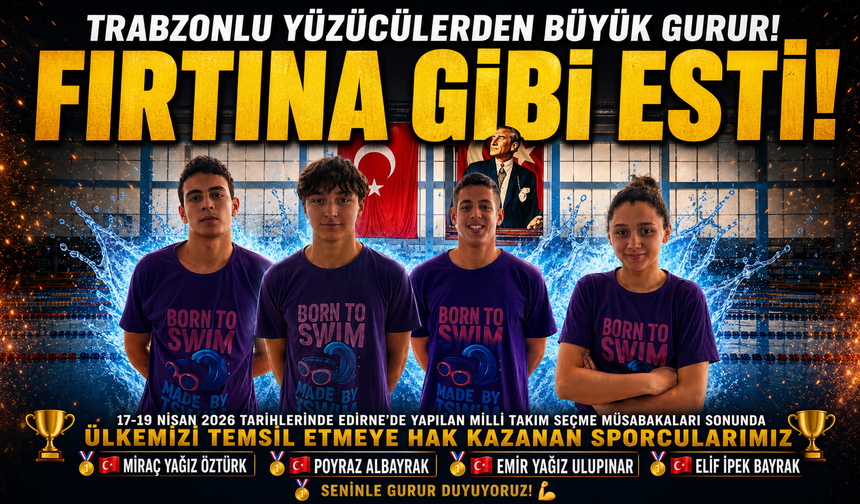 Trabzonlu Yüzücülerden Büyük Gurur! Tswim’den 4 Sporcu Milli Takıma Seçildi