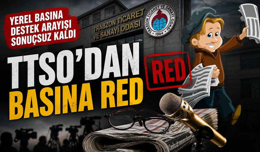 TTSO’dan Yerel Basına Ret. Destek arayışı sonuçsuz kaldı