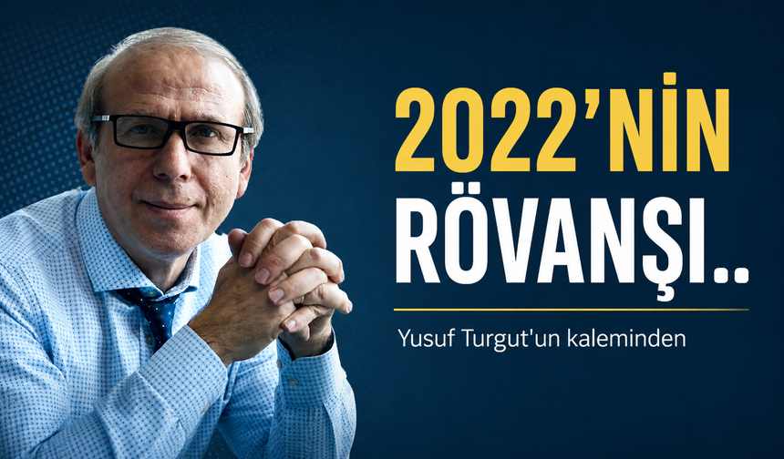 2022’nin Rövanşı...