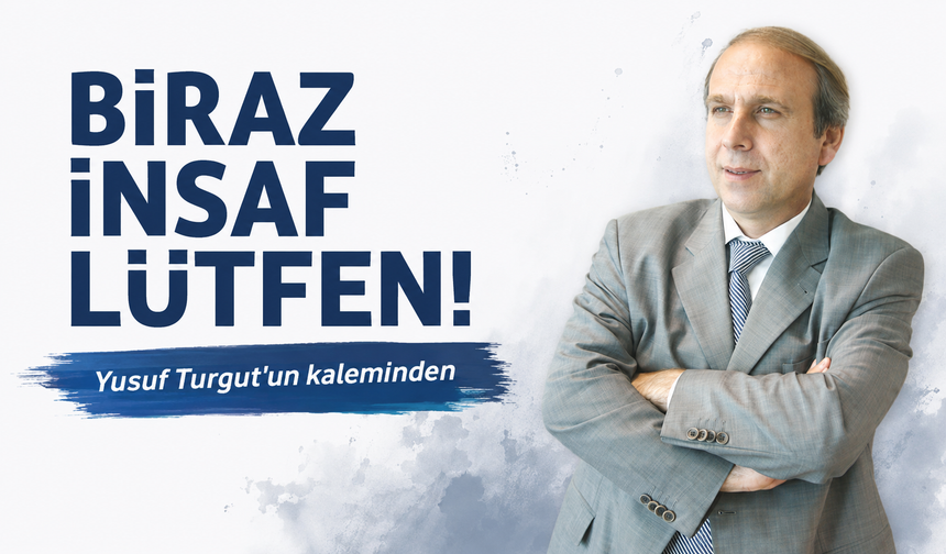 Biraz İnsaf Lütfen!