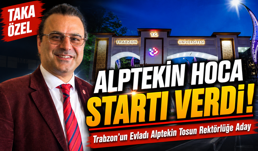 Trabzon’un Evladı Alptekin Tosun Rektörlük İçin Çalışmalara Başladı; “Şehrime Hizmet Etmek Büyük Onur”
