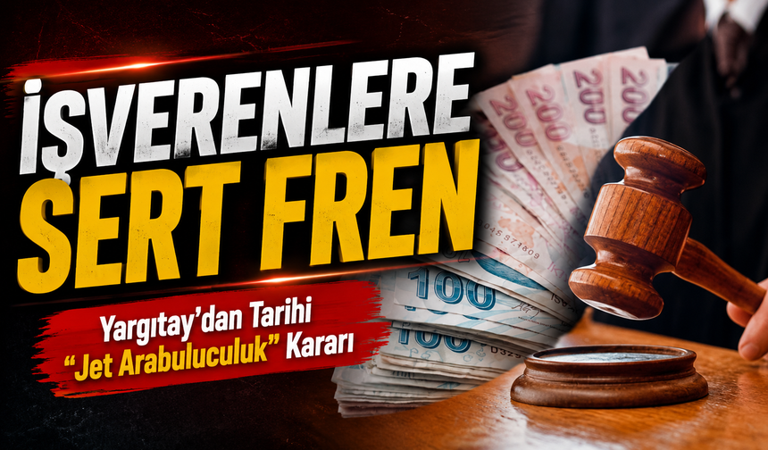 Yargıtay’dan Tarihi “Jet Arabuluculuk” Kararı! İşverenlere Sert Fren