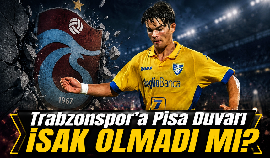 Trabzonspor’un Orta Saha Hedefinde İsak Vural Sürprizi: Pisa Kolay Bırakmıyor