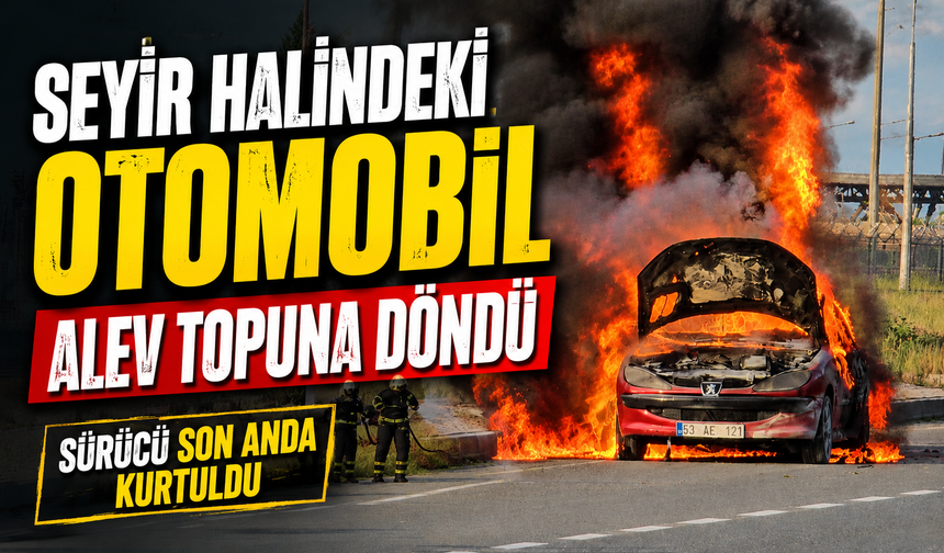 Rize’de Seyir Halindeki Otomobil Alev Topuna Döndü