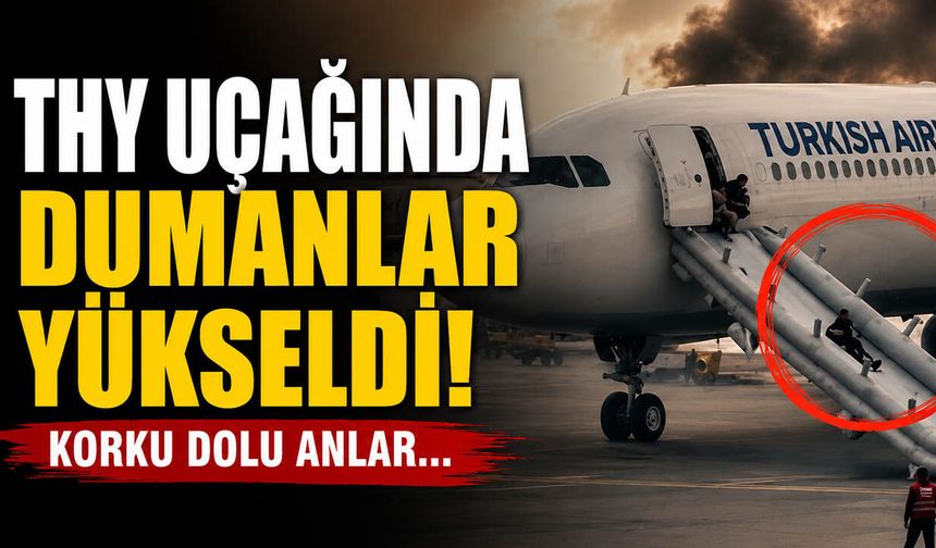 THY Uçağında Dumanlar Yükseldi! Korku Dolu Anlar...