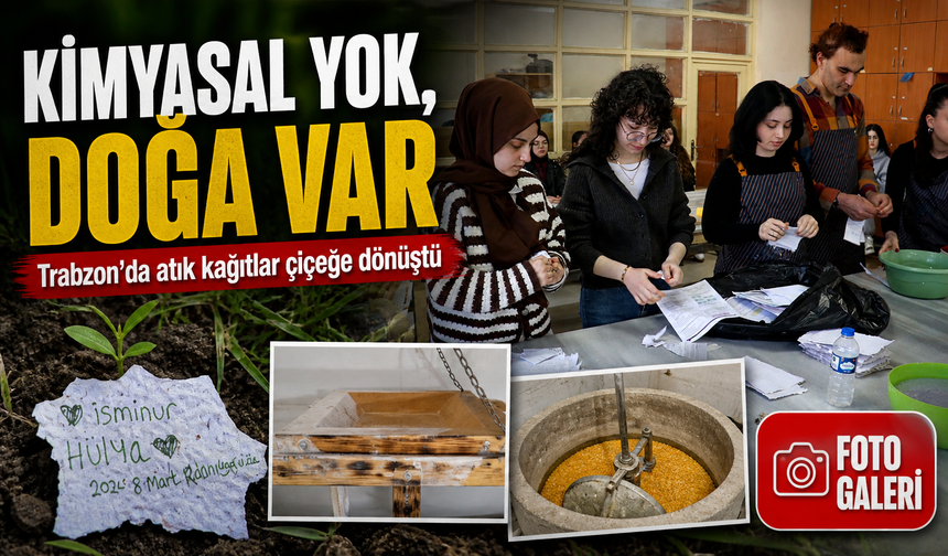 Trabzon’da atık kağıtlar çiçeğe dönüştü