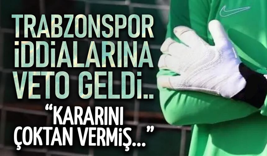 Trabzonspor İddialarına Veto Geldi! "Kararını Çoktan Vermiş"