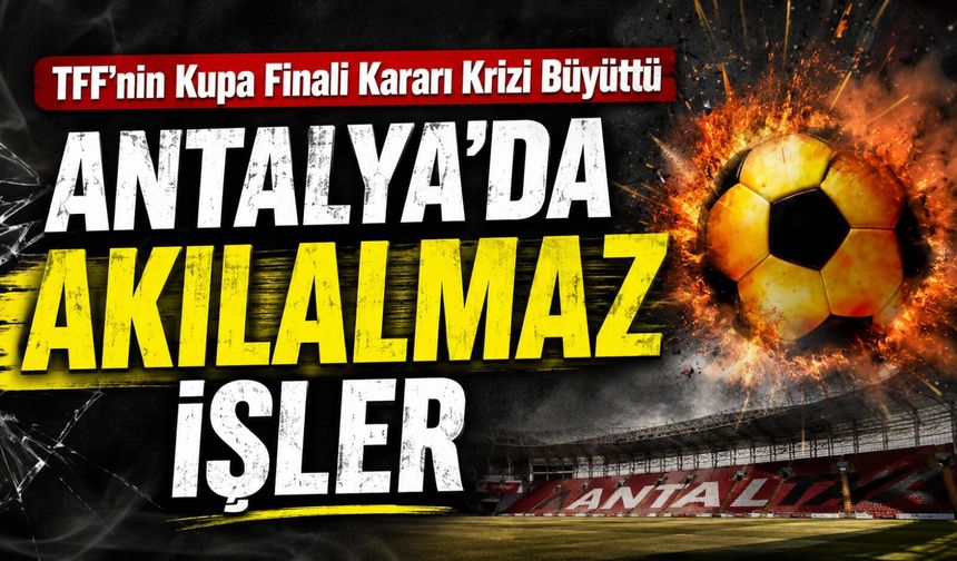 Türkiye Kupası Finali Öncesi Büyük Kriz Patladı