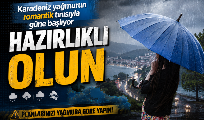 Karadeniz hava durumu raporu: Trabzon, Rize, Samsun