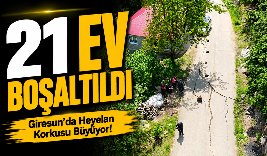 Giresun’da Heyelan Korkusu Büyüyor! Bulancak’ta 21 Ev Daha Boşaltıldı