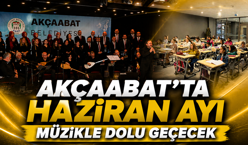 Akçaabat’ta Haziran Ayı Müzikle Dolu Geçecek