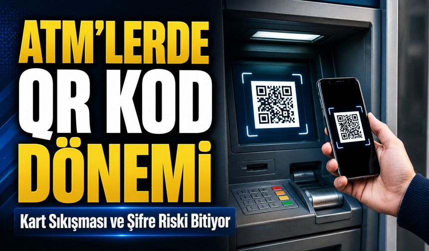 Bankacılıkta Kart Dönemi Kapanıyor, Atm’lerde Qr Kodlu İşlem Dönemi Başladı