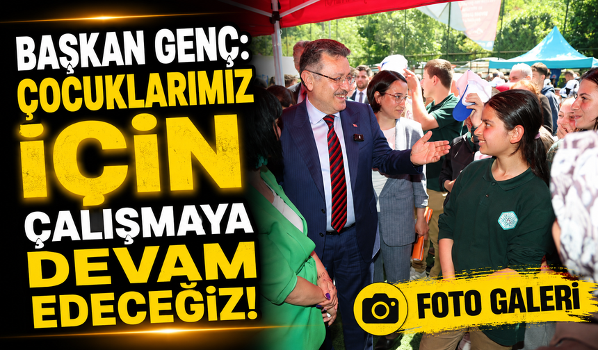 Başkan Genç: Çocuklarımız İçin Çalışmaya Devam Edeceğiz