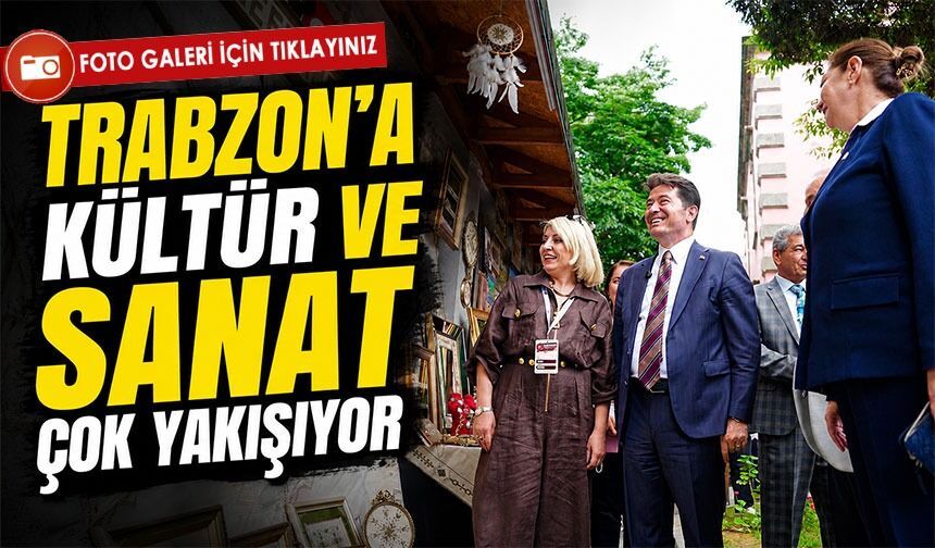 Başkan Kaya Sanat Günleri Açılışında Konuştu: “Trabzon’a Kültür ve Sanat Çok Yakışıyor”