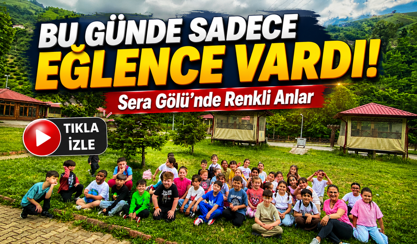 Dumlupınar İlkokulu 2-C Sınıfı Eğitim Yılını Sera Gölü’nde Kutladı