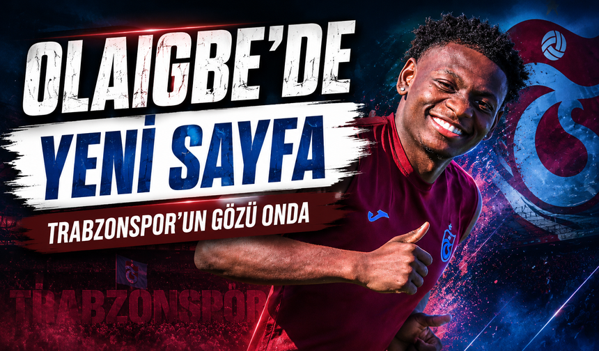 Trabzonspor’un Yüzde 50 Pay Maddesi Olaigbe Transferinde Yeniden Gündem Oldu