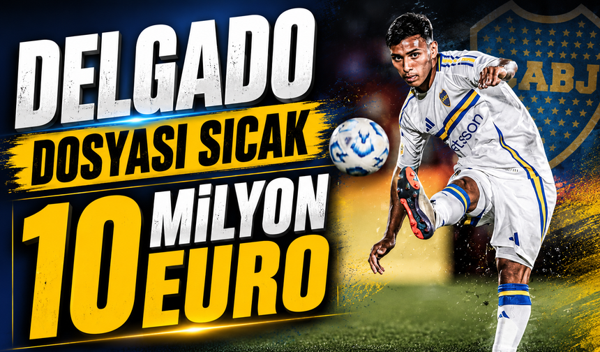 Boca Juniors’un Genç Yıldızı Delgado İçin Trabzonspor Israrı Sürüyor