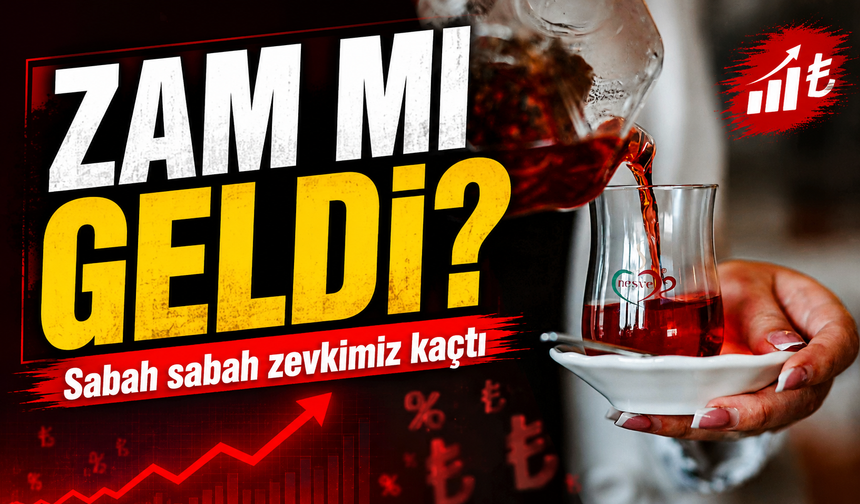 Çaya Zam Mı Geldi? 1 KG Çay Fiyatı Bugün Ne Kadar?