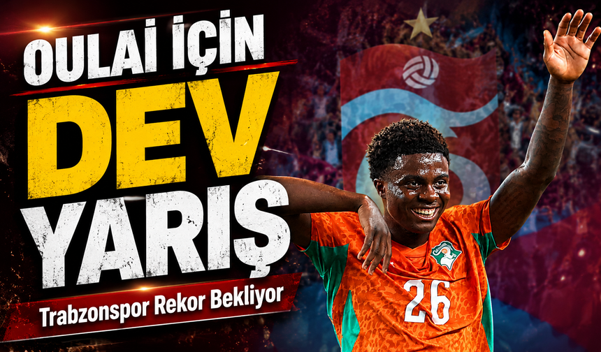 Trabzonspor’un Genç Yıldızı Oulai Avrupa Devlerini Peşine Taktı