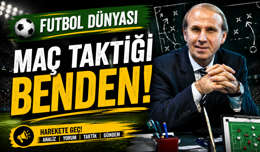 Maç Taktiği Benden!