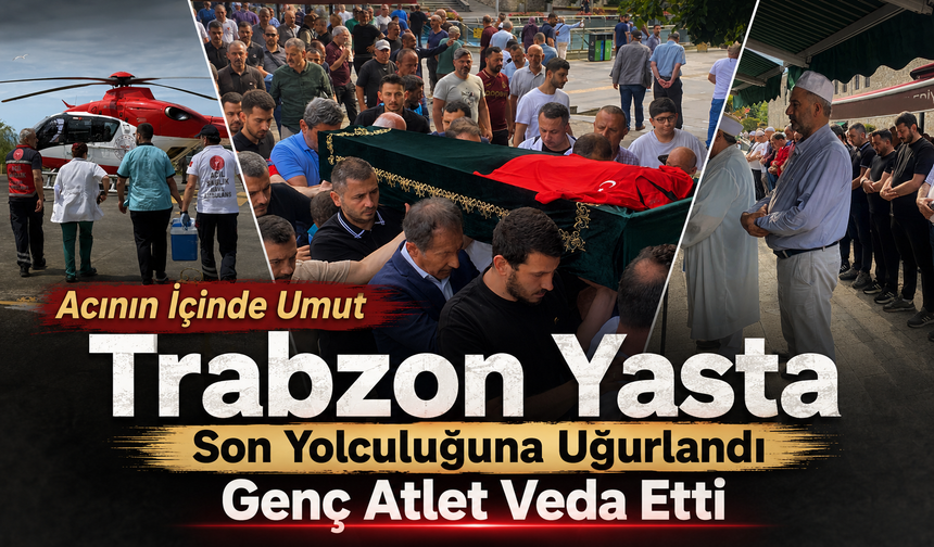 Genç Atlet Emrah Öztürk Son Yolculuğuna Uğurlandı
