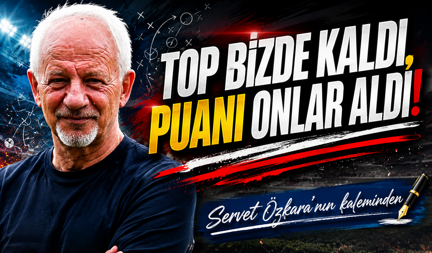 Top Bizde Kaldı, Puanı Onlar Aldı!