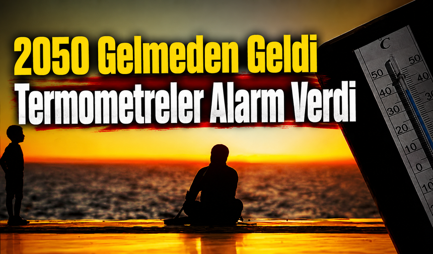 2050 Hava Durumu Senaryosu Avrupa Sıcağında Gerçek Oldu