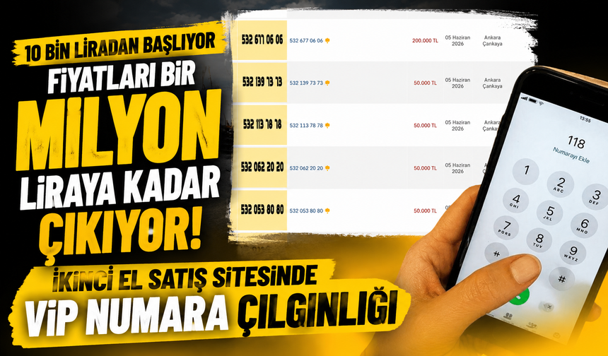 VIP Numara Çılgınlığı! Fiyatlar Dudak Uçuklatıyor