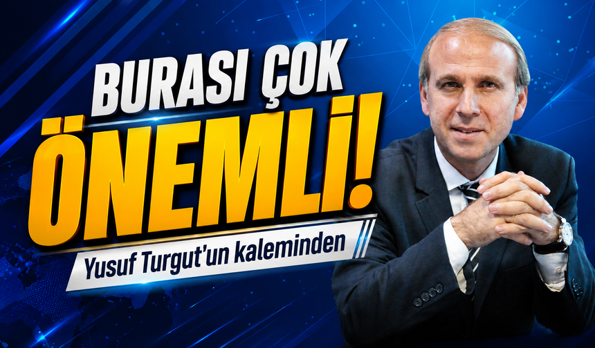 Burası çok önemli!