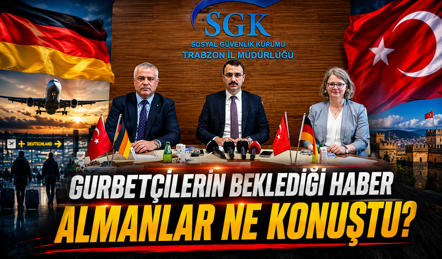 Almanya’dan Dönen Türk Vatandaşları İçin Trabzon’da Önemli Danışmanlık