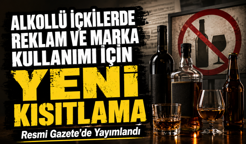 Alkollü İçkilerde Reklam ve Marka Kullanımı İçin Yeni Kısıtlama; Resmi Gazete’de Yayımlandı