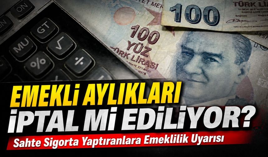 Sahte Sigorta Yaptıranlara Emeklilik Uyarısı: Maaş Kesiliyor, Faiziyle Geri Alınıyor