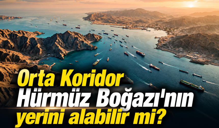 Türkiye’nin Lojistik Merkez Hedefi: Orta Koridor Küresel Ticareti Değiştirir mi?