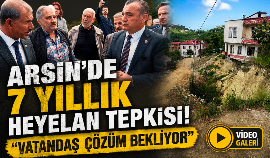 Arsin’de 7 Yıllık Heyelan Tepkisi! “Vatandaş Çözüm Bekliyor”