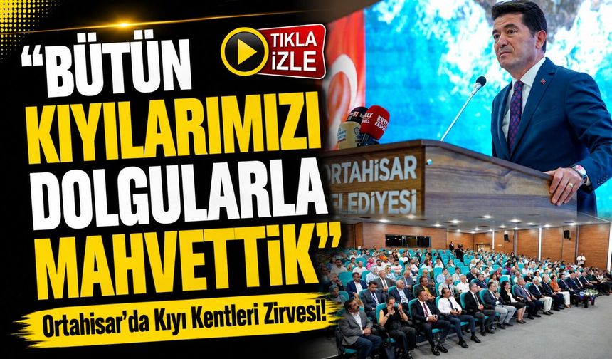 Ortahisar’da Kıyı Kentleri Zirvesi! ; “Bütün Kıyılarımızı Dolgularla Mahvettik”