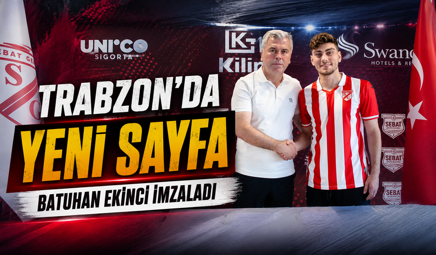 Sebatspor’dan Sağ Bek Hamlesi: Batuhan Ekinci İmza Sonrası İlk Kez Konuştu