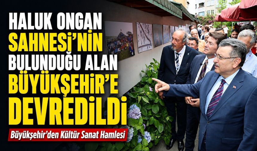 Başkan Genç Duyurdu: Haluk Ongan Sahnesi Alanında Trabzon’a Dev Kültür Sanat Merkezi Geliyor